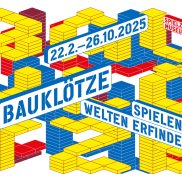 Grafik der Sonderausstellung Bauklötze - spielend Welten erfinden Grafik der Sonderausstellung Bauklötze - spielend Welten erfinden