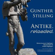 Ausstellungsplakat „Gunther Stilling – Antike. reloaded.“