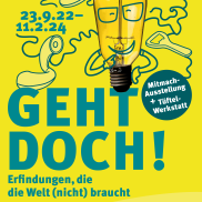 Ausstellungsplakat Gelbes Plakat mit dem Titel und der Laufzeit zur Ausstellung "Geht Doch!"