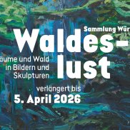 Ausstellungsplakat - Waldeslust Bäume und Wald in Bildern und Skulpturen Sammlung Würth