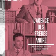 " L’agence des frères André, une architecture au service du monde moderne " Affiche exposition temporaire au Musée Pierre Noël - Architecture