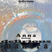 Anna Barham, delirious Mantra, Ausstellungsplakat, Foto: Anna Barham, Squid Eye, 2025