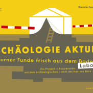 Archaeology Now. New finds fresh from the Bernese laboratory