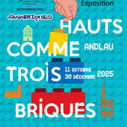 Exposition temporaire - Hauts comme trois briques