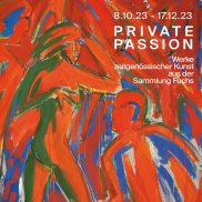 Mannheimer Kunstverein "Private Passion" Mannheimer Kunstverein "Private Passion"