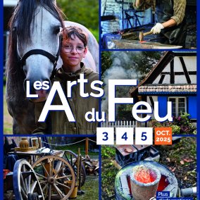 Affiche de l'événement Les Arts du Feu avec artisans, forgeron, cerclage de roues, métal en fusion, spectacle équestre et maison à colombage.