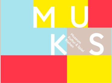 MUKS Museum Kultur & Spiel Riehen 
