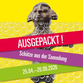 "AUSGEPACKT! Schätze aus der Sammlung"