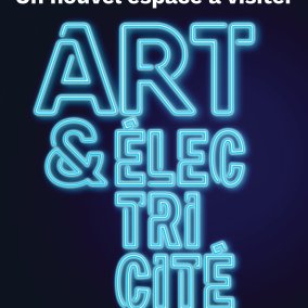 Art et Electricité : un nouvel espace à visiter au Musée Electropolis