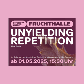 "Unyielding Repetition" - Einladung zur Eröffnung des Eingriffs von Alex Besta