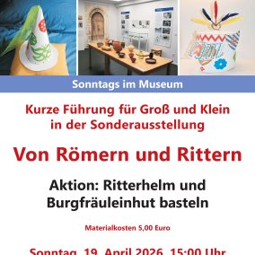 Von Römern und Rittern kurze Führung und Bastelaktion