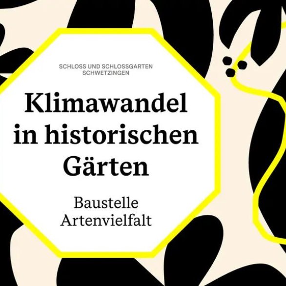 Werbeplakat für Outdoor-Ausstellung "Klimawandel in historischen Gärten" in Schloss und Schlossgarten Schwetzingen