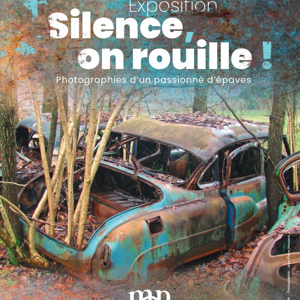 Affiche de l'exposition Silence, on rouille !