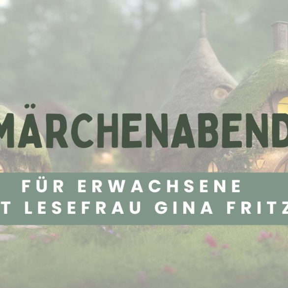 mystische Wohnhöhlen im Wald, davor der Schriftzug Märchenabend für Erwachsene mit Lesefrau Gina Fritz
