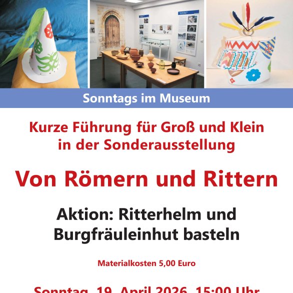 Von Römern und Rittern kurze Führung und Bastelaktion