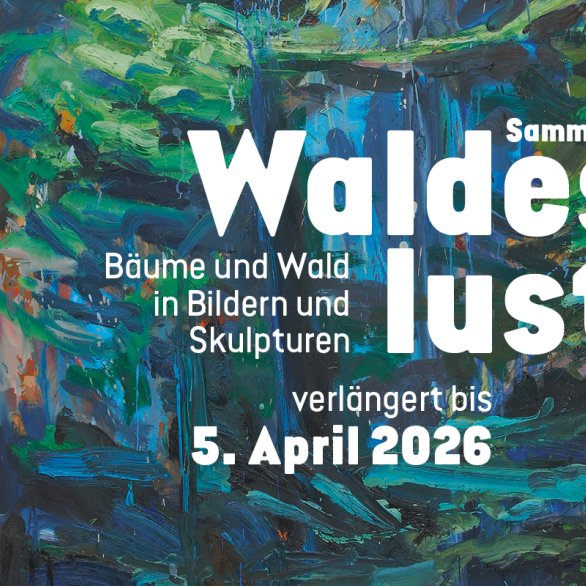 Ausstellungsplakat - Waldeslust Bäume und Wald in Bildern und Skulpturen Sammlung Würth