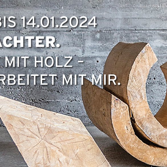 Zwei Holzarbeiten Rudolf Wachters im Anschnitt