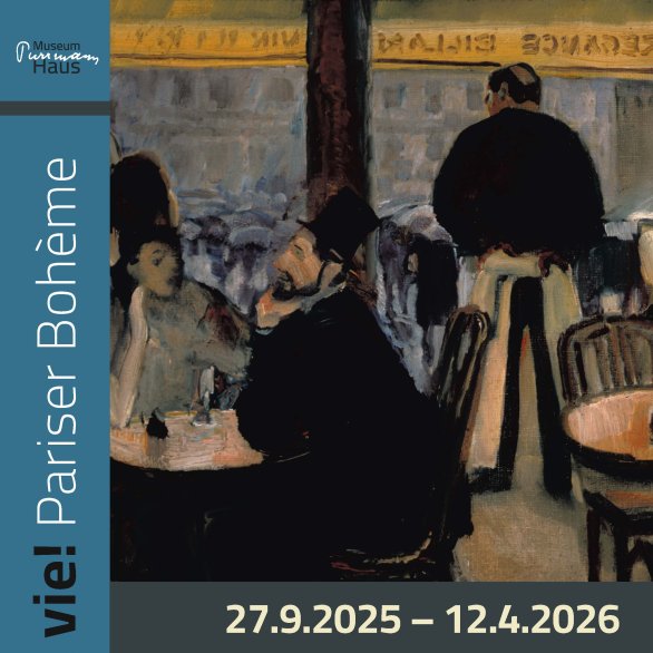Ausstellungsplakat "C'est la vie! Pariser Bohème. Titelmotiv: Albert Weisgerber, Pariser Café, 1906; Öl auf Leinwand, Albert-Weisgerber-Stiftung, St. Ingbert, Foto: Tom Gundelwein